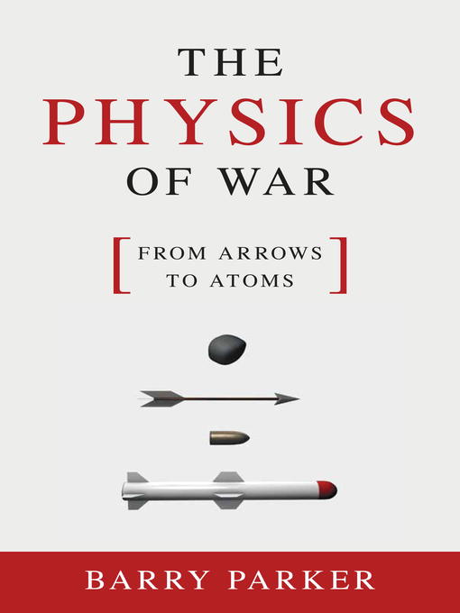 Title details for The Physics of War by Barry Parker - Wait list